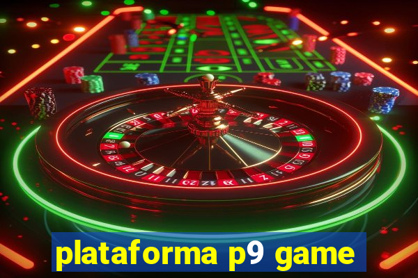 plataforma p9 game